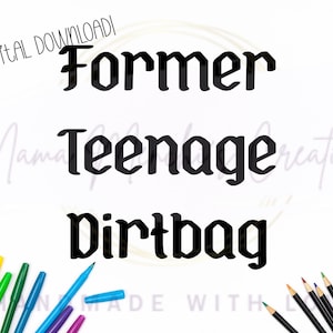 Könnte beinhalten: Digitaler Download mit dem Text "Former Teenage Dirtbag" in schwarzer, fetter Schrift. Der Satz "I'm a digital download" steht oben. Bunte Stifte und Bleistifte sind unten angeordnet.