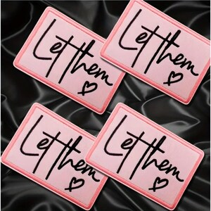 Pink Embroidered Patch: &quot;Let Them&quot; Script with Heart Detail