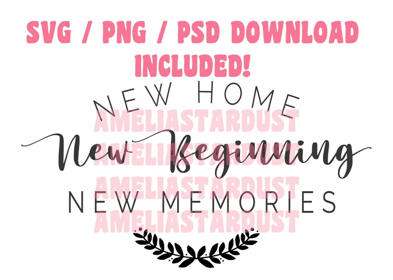 Download New Home New Beginning New Memories SVG / PNG / PSD ...