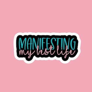Manifesting My Best Life Aufkleber von funanduniquecrafts!