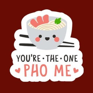 You’re The One Pho Me by funanduniquecrafts Aufkleber witzig, niedlich, kreativ, Liebe, Vanentines Day, Liebe, Partner, Frau, Ehemann
