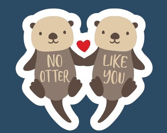¡Pegatina/calcomanía "No Otter Like You" hecha por funandunqiuecrafts!