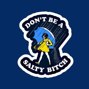 Don't be a Salty Bitch Bunter, lustiger, urkomischer Aufkleber von FunandUniqueCrafts