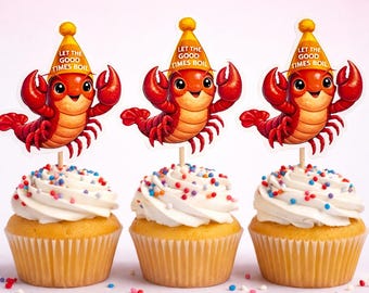 Crawfish Cupcake Toppers | Seafood Boil Party |Let the good time boil | Birthday Party | Baby Shower | Dessert Table | Summer Theme |