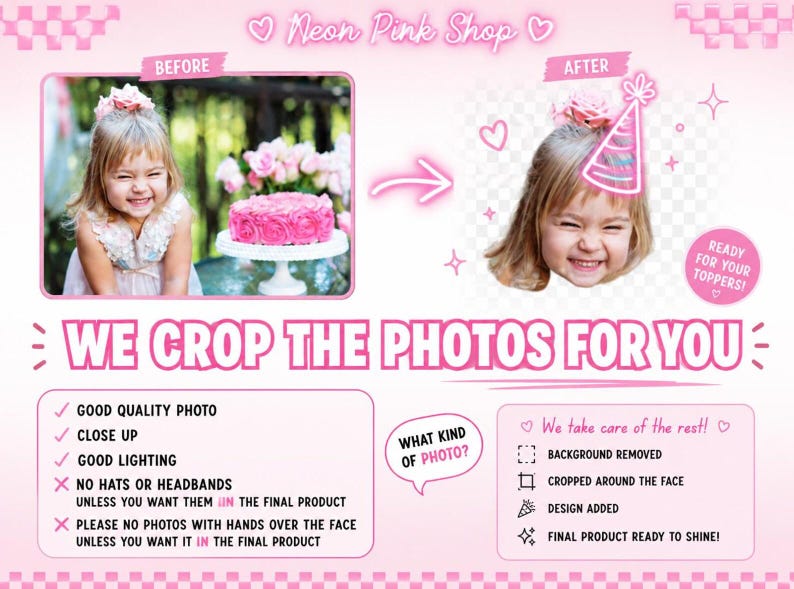 May include: A promotional image for Neon Pink Shop, showing a before-and-after photo editing service. The image features a young girl with a cake, transformed with a party hat graphic. Text highlights photo quality, cropping, and design services.