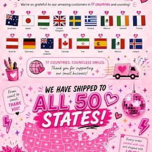 May include: Pink graphic with text "WE SHIP WORLDWIDE!" and "WE HAVE SHIPPED TO ALL 50 STATES!" Flags of various countries are displayed. A pink map of the USA is shown. The image includes hearts and a disco ball.