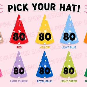 May include: A collection of ten cone-shaped party hats arranged in two rows, each featuring a white star pattern and the number 80 in black. The hats are displayed in beige, red, yellow, light blue, orange, hot pink, light purple, royal blue, light green, and dark green. The text PICK YOUR HAT! is centered at the top.