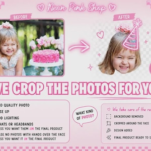 Puede incluir: Gr&aacute;fico promocional para Neon Pink Shop, que muestra un servicio de edici&oacute;n de fotos. Muestra una comparaci&oacute;n de antes y despu&eacute;s de una ni&ntilde;a con un pastel, y la imagen editada con un gorro de fiesta. El texto dice "We crop the photos for you."
