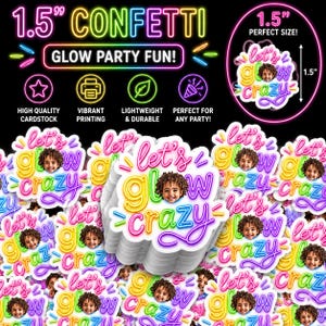 Puede incluir: Una pila de confeti personalizado de 3,8 cm con un gráfico estilo neón con el texto 'let's glow crazy' y la foto de un niño. El diseño incluye colores vibrantes sobre cartulina, pensado para fiestas de neón con impresión de alta calidad.