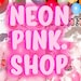Neon Pink Shop Team