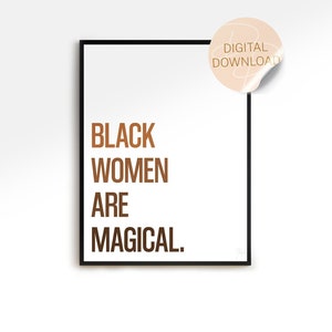 Quote Print, Black Women Printable Wall Art, Wall Decor, Black Girl Art, Dorm Decor, Instant Download