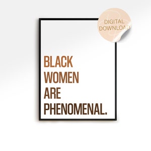 Quote Print, Black Women Printable Wall Art, Wall Decor, Black Girl Art, Dorm Decor, Instant Download
