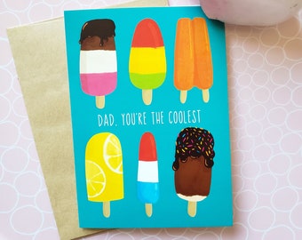 Dad you're the coolest - Blank Greeting Card A7/5x7 | Father's Day | Father's Day Card | Punny Card | Pops | Popsicle | Dad