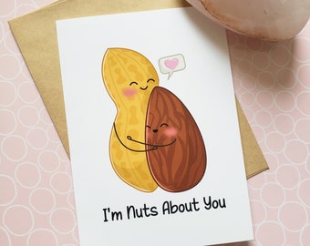 I'm Nuts About You - Blank Greeting Card A7/5x7 | Love Card | Valentine's Card | Anniversary Card | Punny