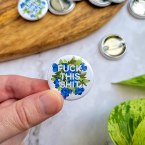 Fuck This Shit 1.25" Pinback Button - Swear, Funny, Self-Expression