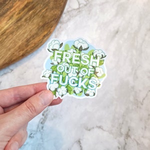 Fresh Out Of Fucks 10x10cm Glänzende Vinyl Sticker - Baumwollpflanze, frisches Leinen