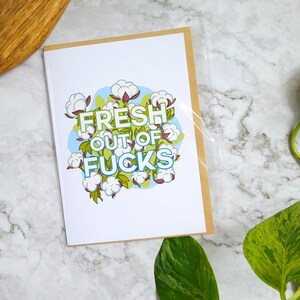 Carte Fresh Out Of Fucks - Carte de voeux vierge A7/5 x 7