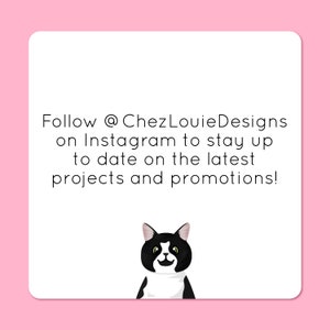 Follow @Chezlouiedesigns on Instagram to stay up to date on the latest projects and promotions!