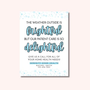 Home Health Referral Tag Canva Template | &quot;The Weather Outside is Frightful, But Our Patient Care is So Delightful&quot; | Home Health Marketing