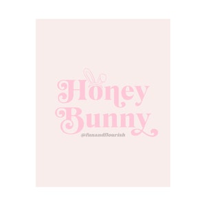 May include: Pink graphic design with the text "Honey Bunny" and the social media handle "@funandflourish" in a smaller font.