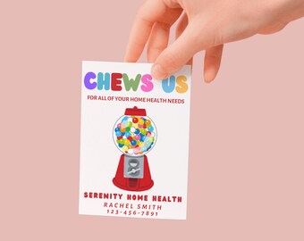 May include: A business card with the text "CHEWS US" in colorful letters. Below, it reads "FOR ALL OF YOUR HOME HEALTH NEEDS." An illustration of a gumball machine is featured. The card also includes business contact information.