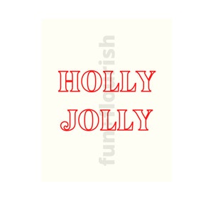 May include: Red text on a white background reads "HOLLY JOLLY".