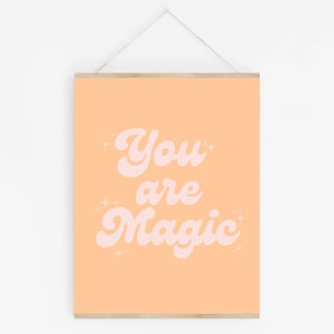 You Are Magic Print | Magic Print | You&#39;re Magical