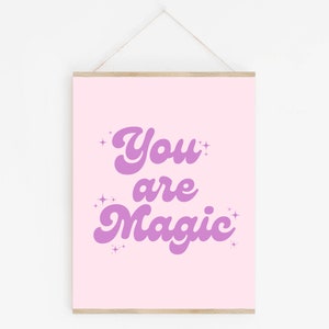 You Are Magic Print