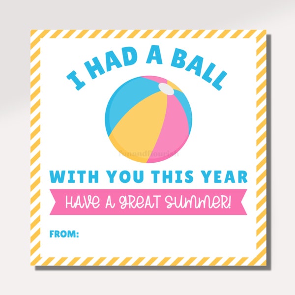 Have a Ball This Summer Tag | Beach Ball Gift Tag | Printable End Of School Year | Teacher Student Gift Favor Tag | Summer Beach Ball Tag