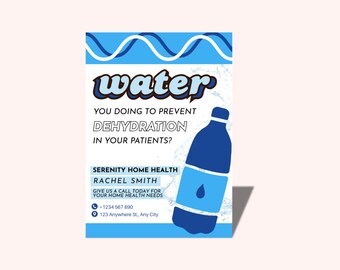 May include: A blue and white poster with the word "water" in large, stylized text. The poster includes the text "YOU DOING TO PREVENT DEHYDRATION IN YOUR PATIENTS?" and a graphic of a water bottle. Contact information is also included.