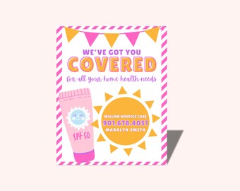 May include: A pink and white poster with the text "WE'VE GOT YOU COVERED" and "for all your home health needs". It features a pink sunscreen tube with "SPF 50" and a smiling sun graphic. The poster includes contact information for Willow Hospice Care.