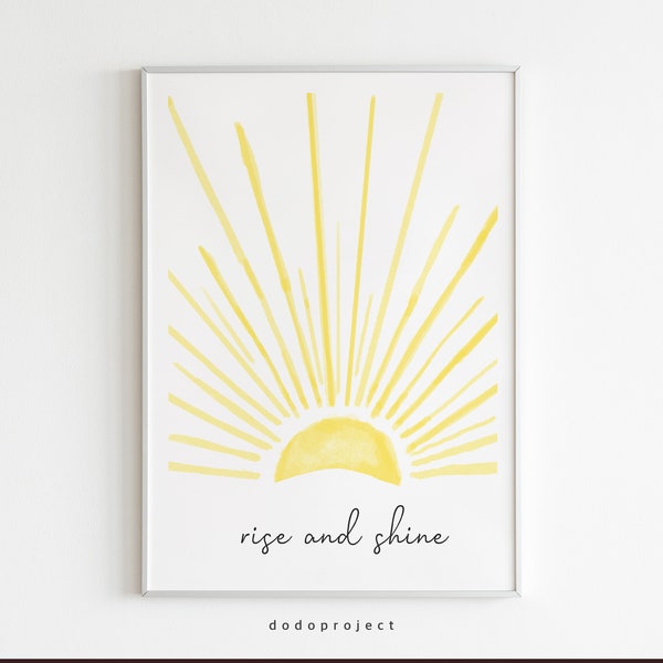 INSTANT DOWNLOAD sun, rise and shine, bedroom decor, nursery decor, dorm decor, bedroom wall art, bathroom decor, printable