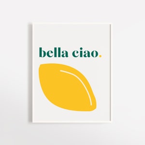 Bella Ciao Art Print Poster | Modern Wall Art |  Minimalist Illustration | Lemon Art | Italian Wall Art | Lemon Poster | Italian Print