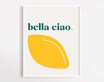 Bella Ciao Art Print Poster | | de Arte Mural Moderno  Ilustración minimalista | | de Arte del Limón | de arte mural italiano Póster de limón | Impresión italiana