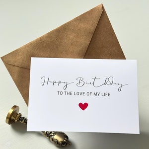 Happy Birthday to the love of my life Geburtstagskarte Klappkarte mit rotem Herz in Größe 21x14,8 cm Geburtstagsgruß mit Briefumschlag