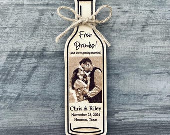 Photo Save The Date Wine Bottle Magnet | Free Drinks And We’re Getting Married | Funny Save The Date | Unique Save The Date | Engraved Photo
