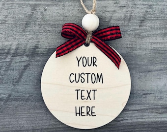 Custom Engraved Ornament | Add Your Own Text | Personalized Ornament | Secret Santa Gift | Stocking Stuffer | Wooden Ornament With Bow