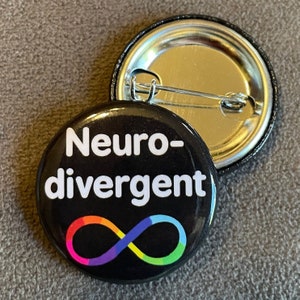 Neurodivergent pin button, neurodiversity pride pinback button, 1.25&quot;
