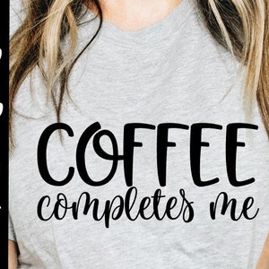 Café, Café SVG, Me completa, Sublimação, Adoro café, Dia das Mães, Arquivo recortado, Circuito, Café me completa, Café amor, Completa SVG