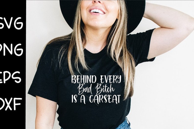 Download Art Collectibles Clip Art Download Behind Svg Carseat Svg Mom Life Cricut Cut File Png Behind Every Bad Bitch Is A Carseat Svg Motherhood Digital File Only