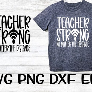 Teacher Strong, Teacher Strong Svg, Wifi Svg, No Matter The Distance Svg, Teacher Svg, online Svg, Online School Svg,Home School Teacher Svg