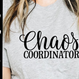 Caos, Coordenador, Coordenador do Caos, Caos SVG, Coordenador SVG, Mãe SVG, Mãe Cansada Svg, Cricut, Download, Dia das Mães Svg, Sublimação