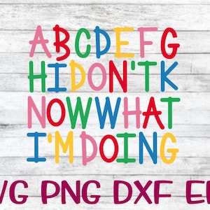 Ich weiß nicht, was ich tue, ich weiß nicht, was ich tue Svg, Home School Svg, Homeschooling Svg Lehrer, Lehrer SVG, Schule Svg, Mutter Svg