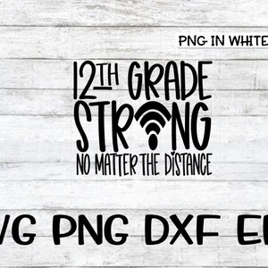 12th Grade Strong, 12th Grade Strong Svg, Wifi Svg, No Matter The Distance Svg, twelveth Grade Svg, online Svg, Senior Strong Svg, 12th svg