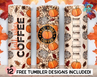 May include: A set of three 20 oz tumbler designs featuring a fall theme with pumpkins, leaves, and the text "Fall Vibes Coffee". The design also includes a customizable section for drink orders.