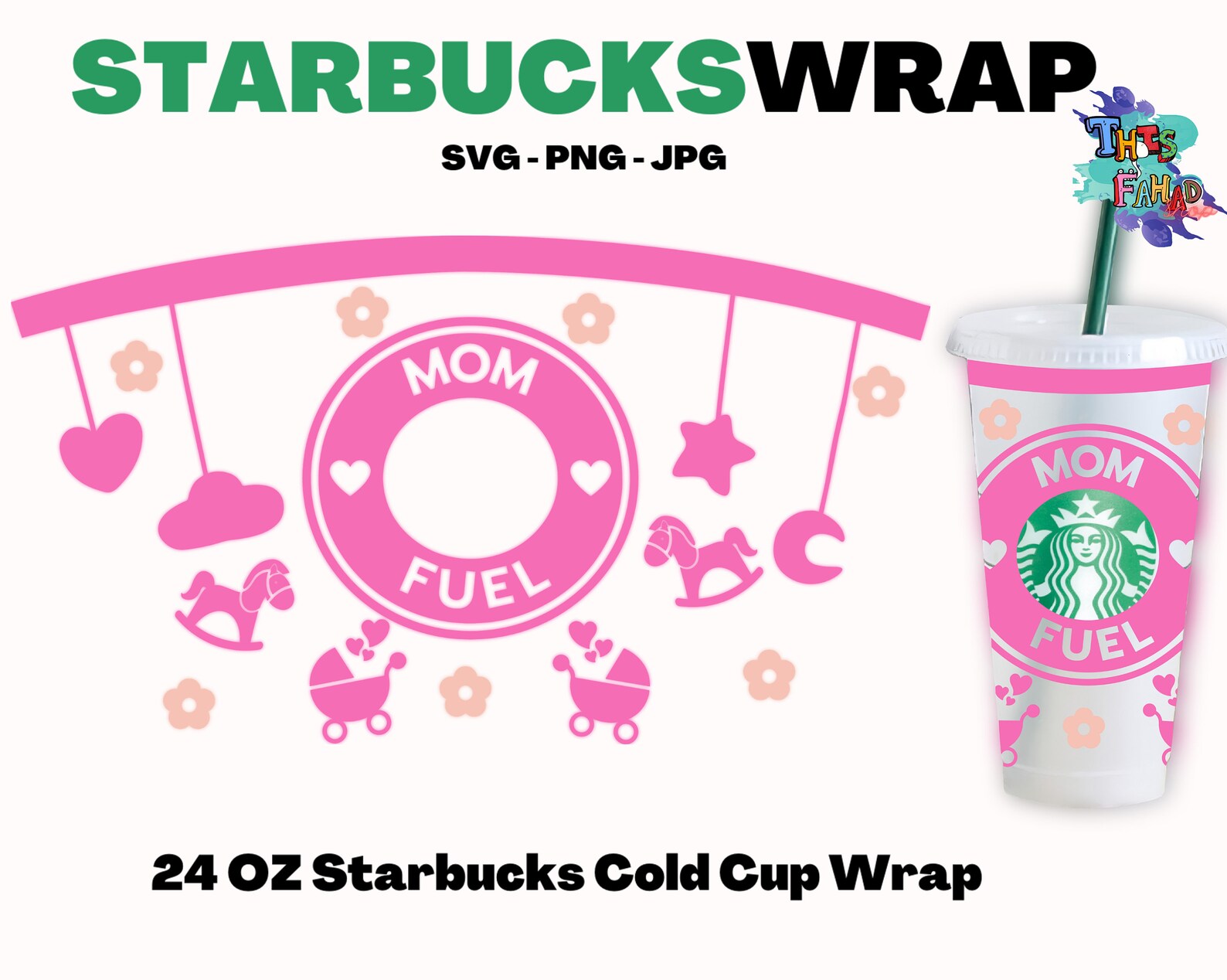 Download Full Wrap Mom Fuel Svg for Starbucks Venti Cold Cup 24oz ...