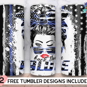 Back The Blue American Flag Thin Blue Line 20oz Skinny Tumbler, Messy Bun Hair, Police Wife Tumbler Wrap Sublimation Straight & Tapered