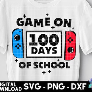 100 Days of School SVG, Game on 100 Days of School Svg, Boy Level 100 Days of School Shirt, Kids Shirt Design, Gamer Teacher Svg Png Dxf