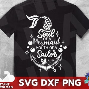Soul Of A Mermaid Mouth Of A Sailor SVG, Nautical SVG, Sailor Svg, Funny Quote svg, Sarcastic Svg, Digital Download for Cricut Silhouette.