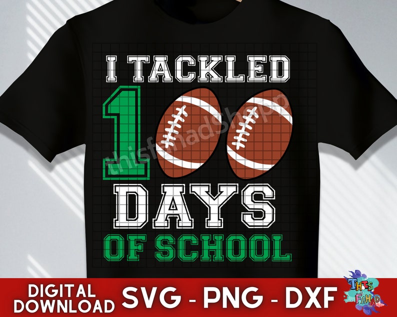 100 Days of School SVG, I Tackled 100 Days of School Svg, Football Svg ...